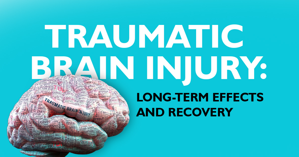 Traumatic Brain Injury: Long-Term Effects and Recovery